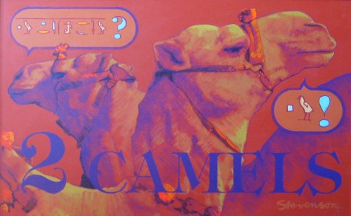 2 Camels (1996). Charles Marchant Stevenson eavesdrops on a pair of camels checking out chicks. Translation: Camel #1 - "Which one do you like?" Camel #2 - "That one, definitely!" Acrylic on canvas (30” x 48” ). SKU: CS199635