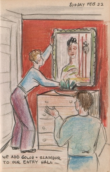 Sunday Feb 22: We add color and glamour to our entry hall - Dorr Bothwell's illustrated diary (2/22/1942). Archives of American Art.